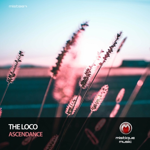 The Loco - Ascendance [MIST887]